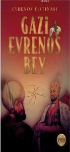 Gazi Evrenos Bey -Evrenos Fırtınası-