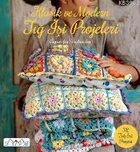 Klasik ve Modern Tığ İşi Projeleri