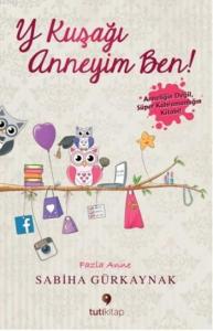 Y Kuşağı Anneyim Ben
