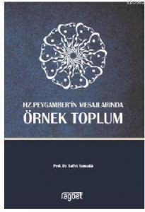 Hz. Peygamberin Mesajlarında Örnek Toplum
