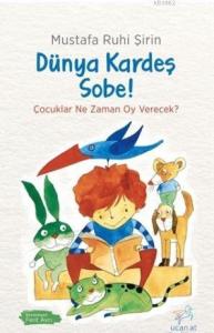 Dünya Kardeş, Sobe!