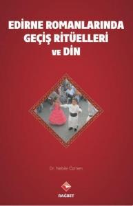 Edirne Romanları'Nda Geçiş Ritüelleri Ve Din