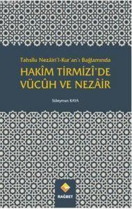 Hakim Tirmizide Vücuh Ve Nezair; Tahsîlu Nezâiri'L-Kur'An'I Bağlamınd