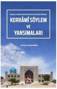 Kerrami Söylem Ve Yansımaları - Horasan Ve Maveraaünnehir'De Ilımlı Bi