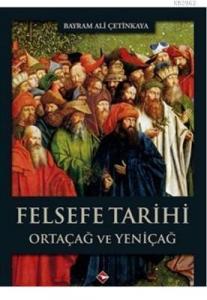 Felsefe Tarihi; Ortaçağ Ve Yeniçağ