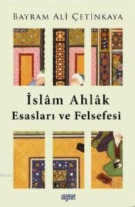 İslam Ahlak Esasları Ve Felsefesi