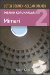 İnsanın Korunakları 2 Mimari