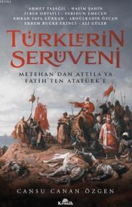 Türklerin Serüveni Metehan'dan Attila'ya, Fatih'ten Atatürk'e