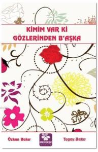 Kimim Var Ki Gözlerinden Başka