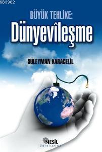 Büyük Tehlike Dünyevileşme