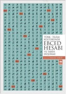 Türk-İslam Kültüründe Ebced Hesabı ve Tarih Düşürme