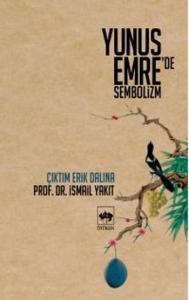 Çıktım Erik Dalına Yunus Emre'de Sembolizm