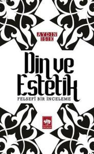 Din ve Estetik Felsefi Bir İnceleme