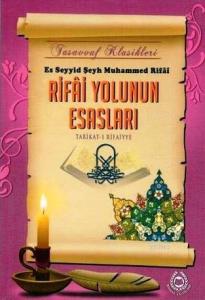 Rifai Yolunun Esasları Tarikat-ı Rifaiyye