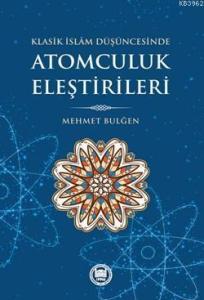Atomculuk Eleştirileri Klasik İslam Düşüncesinde