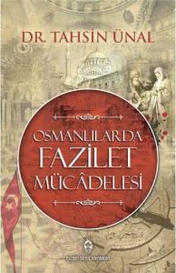 Osmanlılarda Fazilet Mücadelesi