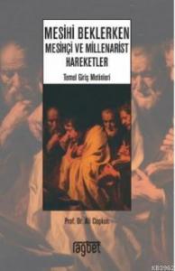 Mesihi Beklerken; Mesihçi Ve Millenarist Hareketler