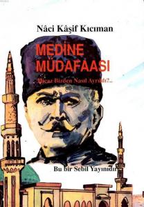 Medine Müdafaası: Hicaz Neden Bizden Ayrıldı?