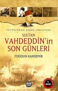 Sultan Vahdeddin'in Son Günleri