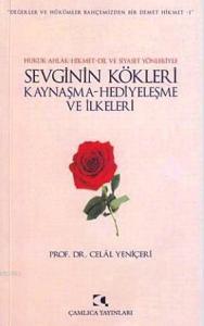 Sevginin Kökleri, Kaynaşma, Hediyeleşme ve İlkeleri