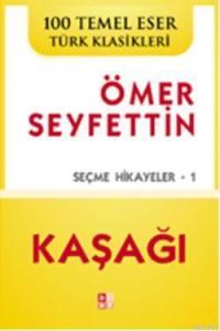 Kaşağı ; Seçme Hikayeler -1