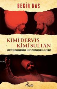Kimi Derviş Kimi Sultan