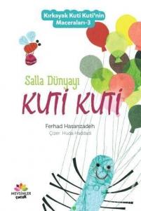 Kırkayak Kuti Kuti'nin Maceraları-3 Salla Dünyayı Kuti Kuti