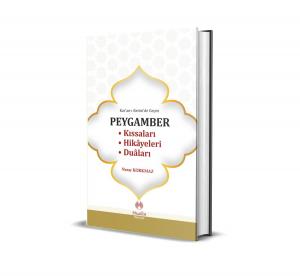 Kuranı Kerimde Geçen Peygamber Kıssaları Hikayeleri Duaları