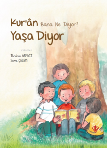 Kuran Bana Ne Diyor Yaşa Diyor