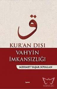 Kur'an Dışı Vahyin İmkansızlığı