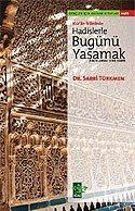 Kur'ân İkliminde Hadislerle Bugünü Yaşamak
