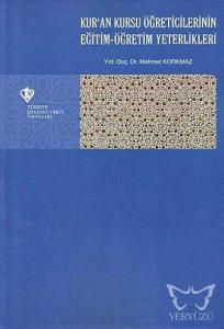 Kur'an Kursu Öğreticilerinin Eğitim - Öğretim Yeterlikleri