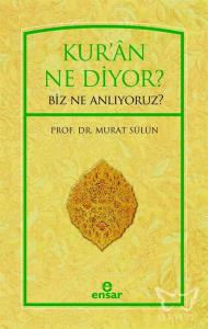 Kur'ân Ne Diyor?