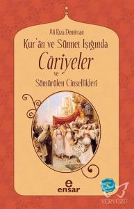 Kuran ve Sünnet Işığında Cariyeler ve Sömürülen Cinsellikleri