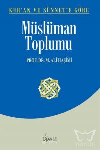 Kur'an ve Sünnet'e Göre Müslüman Toplumu