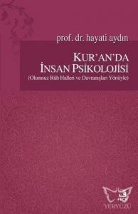 Kur'an'da İnsan Psikolojisi (Olumsuz Ruh Halleri ve Davranışları Yönüyle)