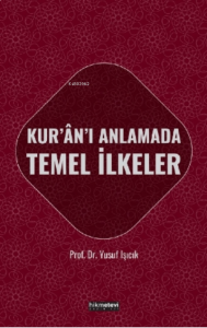 Kur'an'ı Anlamada Temel İlkeler