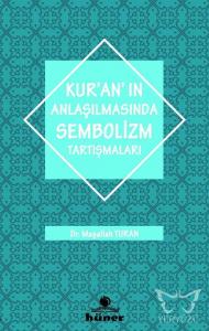Kur'an'ın Anlaşılmasında Sembolizm Tarışmaları