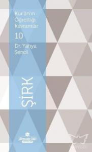 Kur'an'ın Öğrettiği Kavramlar 10 - Şirk