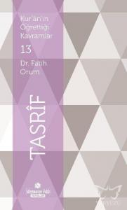 Kur'an'ın Öğrettiği Kavramlar 13 - Tasrif