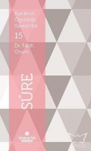 Kur'an'ın Öğrettiği Kavramlar 15 - Sure