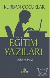 Kurban Çocuklar - Eğitim Yazıları