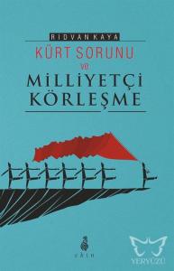 Kürt Sorunu Ve Milliyetçi Körleşme