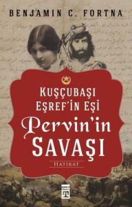 Kuşçubaşı Eşref'in Eşi Pervin'in Savaşı