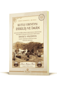Kutlu Ebeveyn Diriliş Ve İman