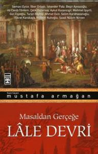 Masaldan Gerçeğe Lale Devri