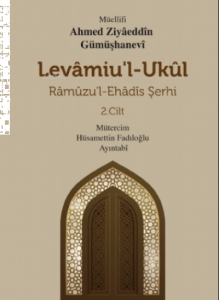 Levamiu'l - Ukül;Râmûzu'l- Ehâdîs Şerhi 3.Cilt