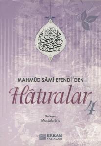 Mahmut Sami Efendi'den Hatıralar -4