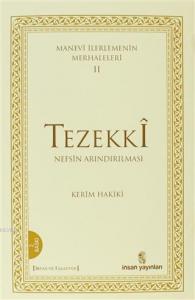 Manevi İlerlemenin Merhaleleri 2: Tezekki Nefsin Arındırılması