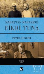Maraş'tan Marakeş'e Fikri Tuna(Ciltli)